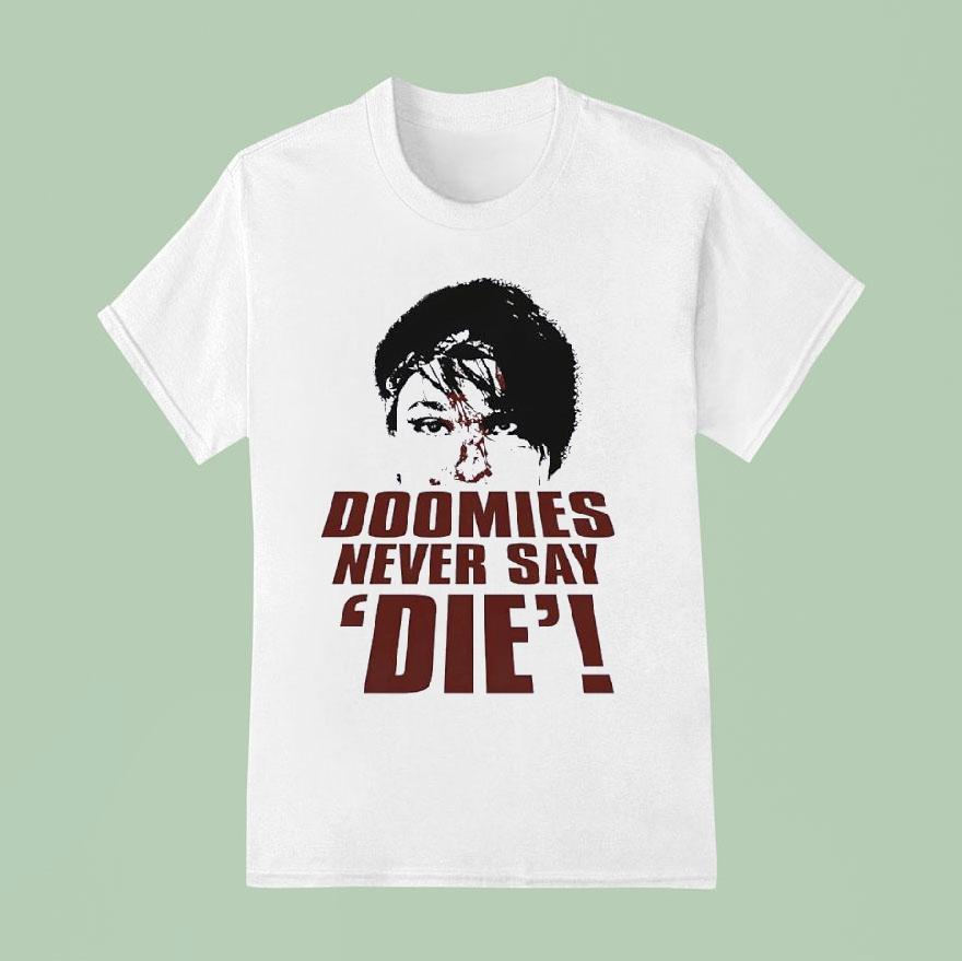 Delilah Doom Doomies Never Say Die T Shirt