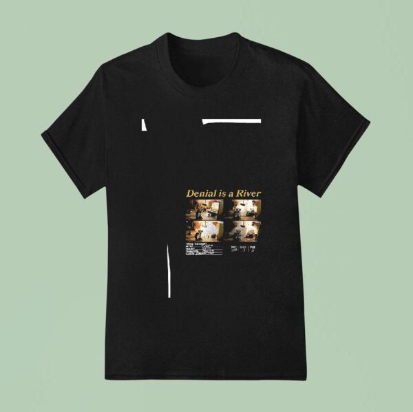 Denial Is A River Date Scene Take Camera Crew T Shirt