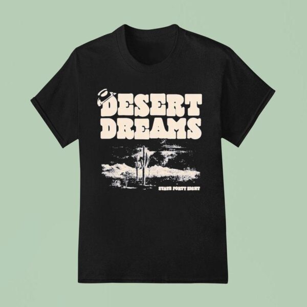 Desert Dreams State Forty Eigh T Shirt