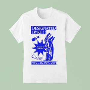 Designated Dyke Pride Continues Tall And Femme T Shirt