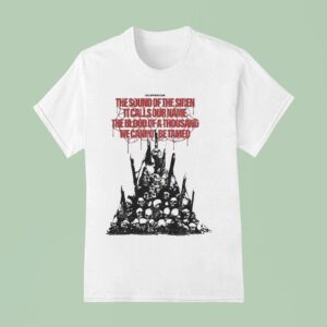 Despised Icon The Apparition The Sound Of The Siren It Calls Our Name The Blood Of A Thousand We Cannot Be Tamed Skulls T Shirt