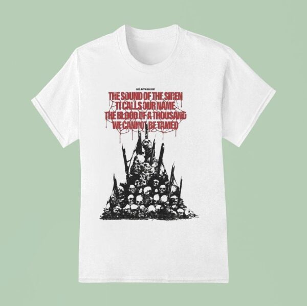 Despised Icon The Apparition The Sound Of The Siren It Calls Our Name The Blood Of A Thousand We Cannot Be Tamed Skulls T Shirt