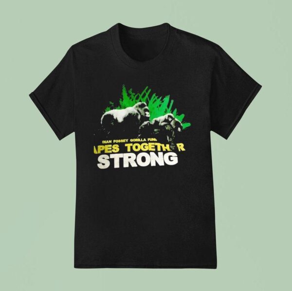 Dian Fossey Gorilla Fund Apes Together Strong T Shirt