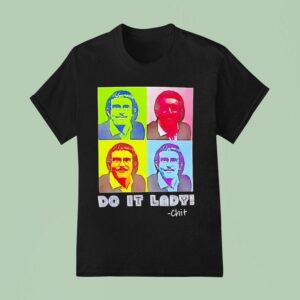 Do It Lady Chit Graphic T Shirt
