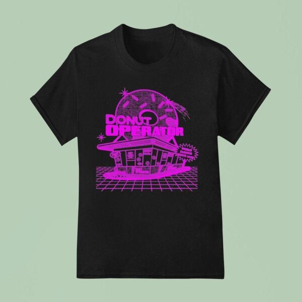 Donut Operator Shoppe T Shirt