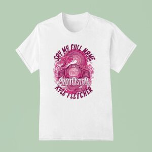 Dragon Say My Full Name Protostar Kyle Fletcher T Shirt