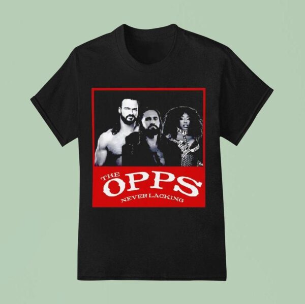 Drew Mcintyre Seth Rollins And Naomi Wwe Stars The Opps Never Lacking T Shirt