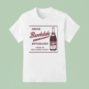 Drink Brookdale Real Fruit Beverages Pride Of The Garden State T Shirt