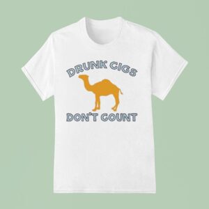 Drunk Cigs Don T Count Camel T Shirt