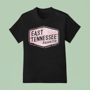 Dugger Band East Tennessee Daughter T Shirt