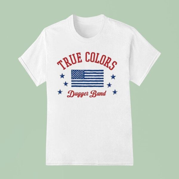 Dugger Band True Colors T Shirt