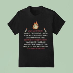 Dungeons And Dragons Laws Are Threats Made By The Dominant Socioeconomic Ethnic Group T Shirt