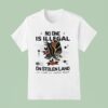 Eagles No One Is Illegal On Stolen Land We Walk On Native Land T Shirt
