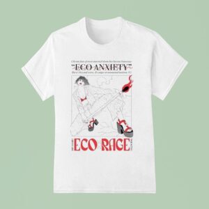 Ego Anxiety Eco Rage T Shirt