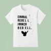 Einmal Rebell Immer Rebell T Shirt