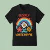Elderly White Hippie Rainbow T Shirt