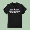 Election Rigging Response Ac T Shirt