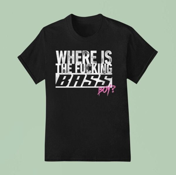 Electric Callboy Where Is The Fucking Bass Boy T Shirt