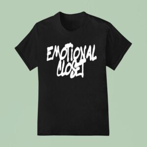 Emotional Close T Shirt