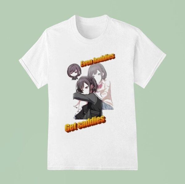 Ena Shinonome Even Baddies Get Saddies Anime T Shirt