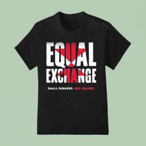 Equal Exchange Small Farmers Big Change T Shirt