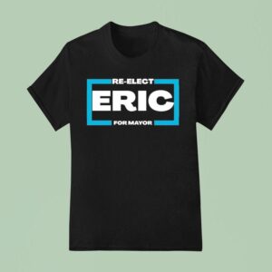 Eric Adams Re Elect For Mayor Of New York City T Shirt