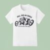 Erik Brunetti And Natas Kaupas Ass Gas Or Grass No One Rides For Free T Shirt