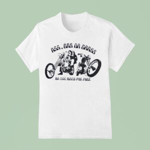 Erik Brunetti And Natas Kaupas Ass Gas Or Grass No One Rides For Free T Shirt