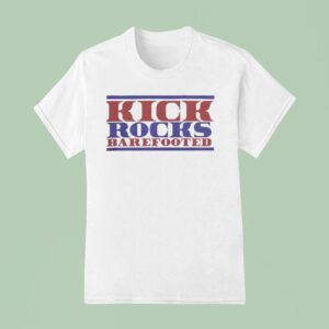 Eudy Kick Rocks Barefooted T Shirt