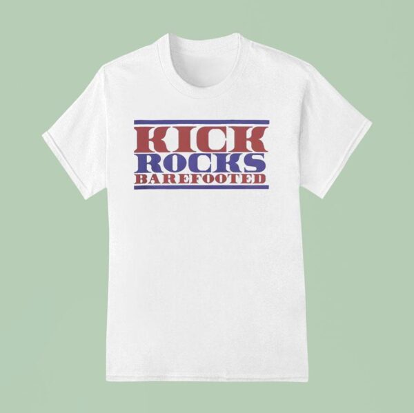 Eudy Kick Rocks Barefooted T Shirt