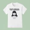 Ever Dream This Woman Kunwari Nag M Mall Nag Dala Na Pala Ng Ryzza Mae T Shirt