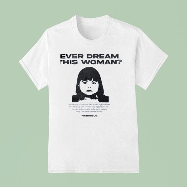 Ever Dream This Woman Kunwari Nag M Mall Nag Dala Na Pala Ng Ryzza Mae T Shirt