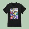 Everywhere We Go T Shirt