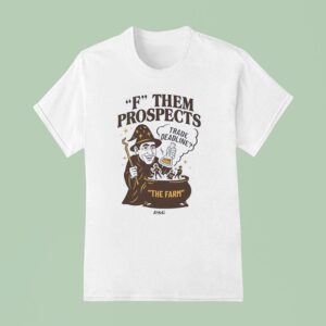 F Them Prospects Witch San Diego Padres T Shirt