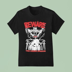 Fallout Beware The Mothman Point Pleasant Appalachia T Shirt