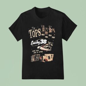 Fallout New Vegas The Tops And Lucky Frolic Thrill Relax Enjoy Take Her For A Spin T Shirt