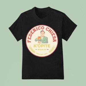 Federico Chiesa K Opite Aug Fck Off Juve T Shirt