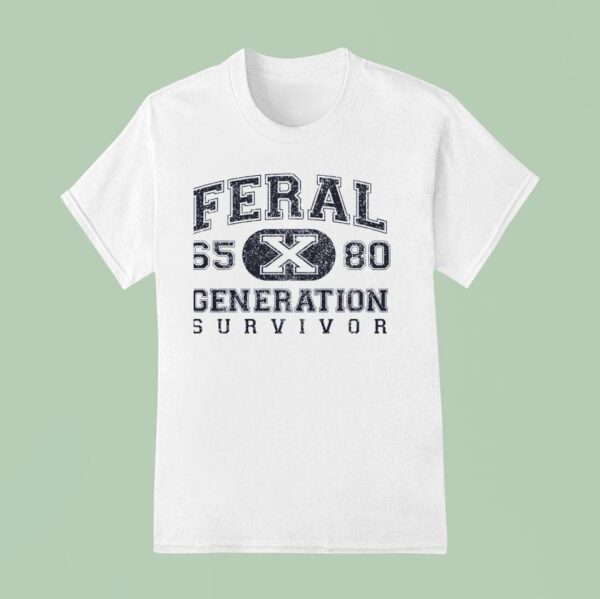 Feral Generation Survivor Generation X T Shirt