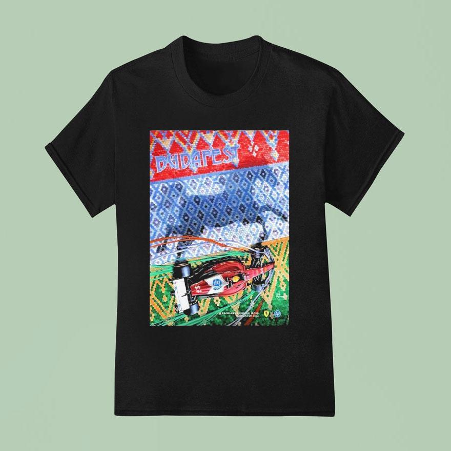 Ferrari Hungarian Grand Prix F Round On August At The Hungaroring In Budapes T Shirt