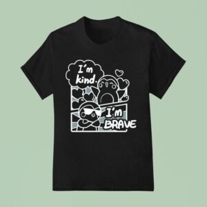 Finch I M Kind I M Brave T Shirt