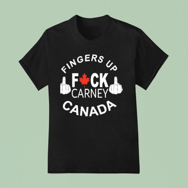 Fingers Up Fck Carney Canada Maple Leaf T Shirt