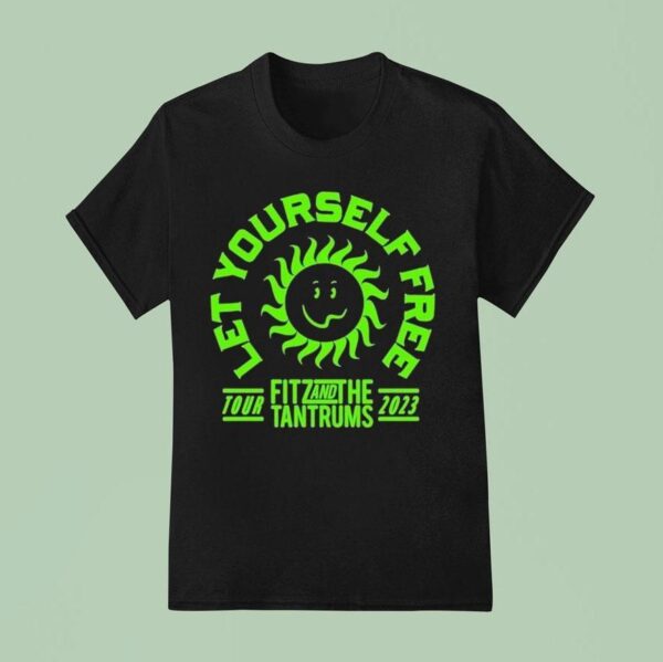 Fitz And The Tantrums Let Yourself Free Tour T Shirt