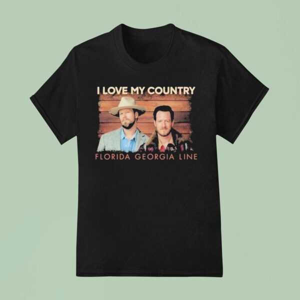 Florida Georgia Line I Love My Country T Shirt