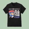 Florida Panthers Stanley Cup Champions All For The Cup T Shirt