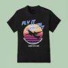 Fly It Like You Stole It Seattle Tacoma International Airport Agust Th T Shirt