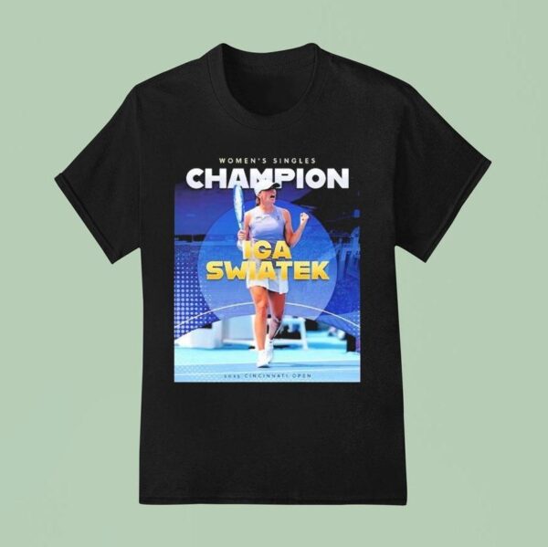 For The First Time Iga Swiatek Claimed Women Singles Champions Cincinnati Open T Shirt