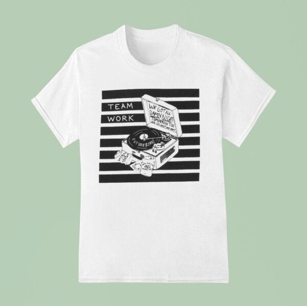 Franz Ferdinand Teamwork We Got All Damn Night Tomorrow Too The Next And Nex T Shirt