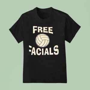 Free Facials Volleyball T Shirt