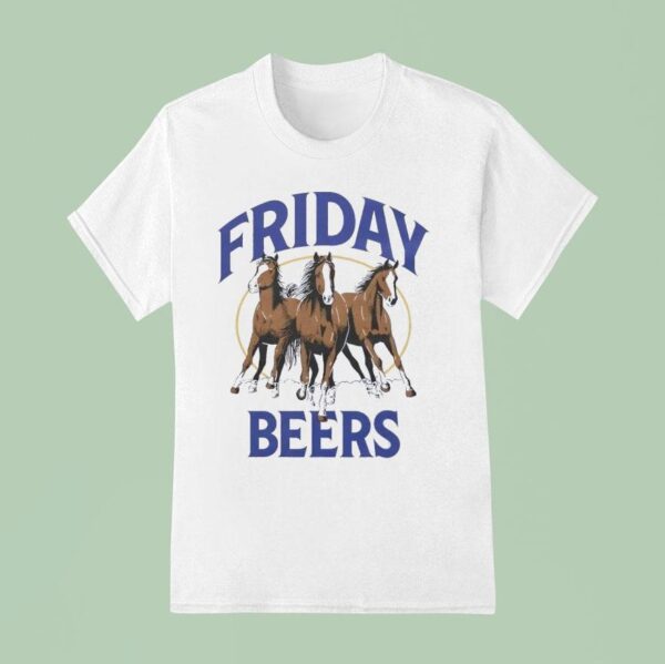 Friday Beers Horses Three T Shirt