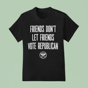 Friends Don T Let Friends Vote Republican Alternative Tentacles T Shirt